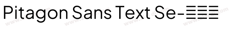 Pitagon Sans Text Se字体转换